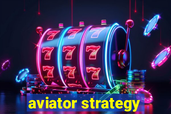 aviator strategy